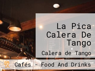 La Pica Calera De Tango