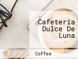 Cafetería Dulce De Luna