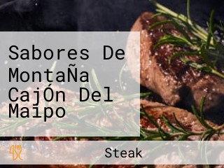 Sabores De MontaÑa CajÓn Del Maipo