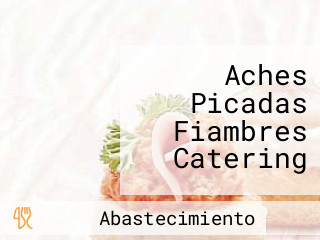 Aches Picadas Fiambres Catering