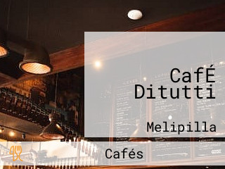 CafÉ Ditutti