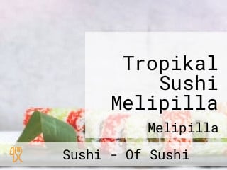 Tropikal Sushi Melipilla