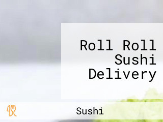 Roll Roll Sushi Delivery