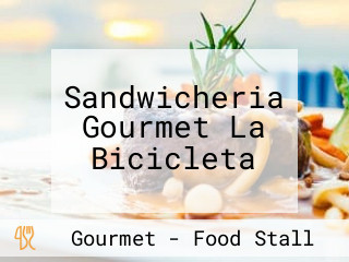 Sandwicheria Gourmet La Bicicleta