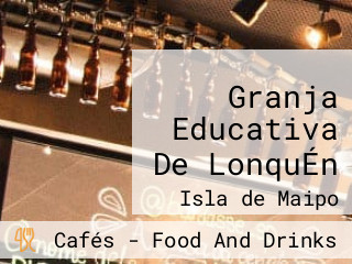 Granja Educativa De LonquÉn