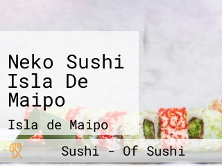 Neko Sushi Isla De Maipo