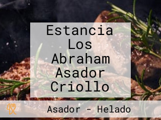 Estancia Los Abraham Asador Criollo