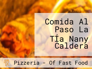 Comida Al Paso La TÍa Nany Caldera