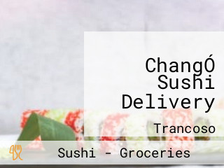 ChangÓ Sushi Delivery