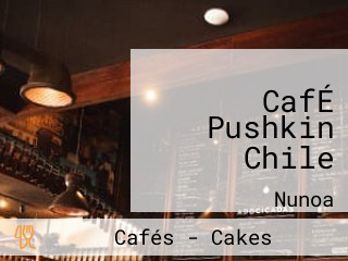 CafÉ Pushkin Chile