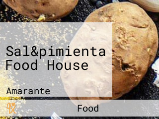 Sal&pimienta Food House