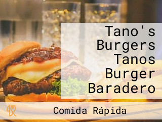 Tano's Burgers Tanos Burger Baradero