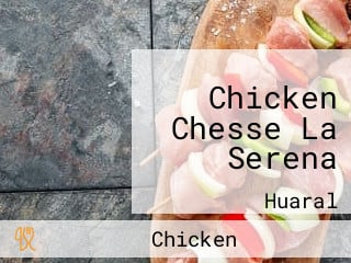 Chicken Chesse La Serena