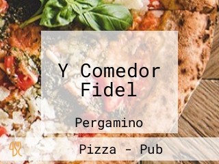 Y Comedor Fidel