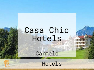 Casa Chic Hotels