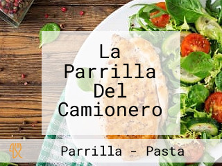 La Parrilla Del Camionero