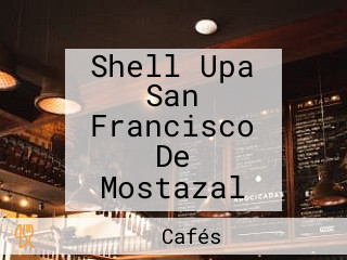 Shell Upa San Francisco De Mostazal