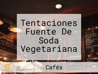 Tentaciones Fuente De Soda Vegetariana