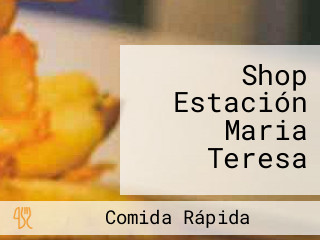 Shop Estación Maria Teresa