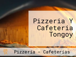 Pizzeria Y Cafeteria Tongoy