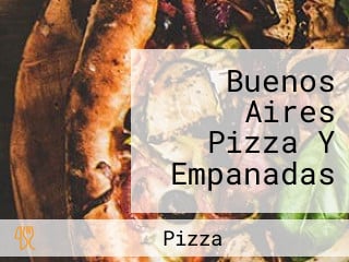 Buenos Aires Pizza Y Empanadas