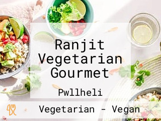 Ranjit Vegetarian Gourmet