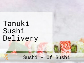 Tanuki Sushi Delivery