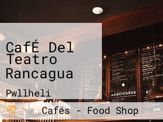 CafÉ Del Teatro Rancagua