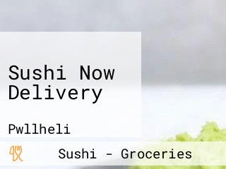 Sushi Now Delivery