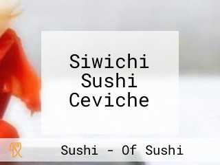 Siwichi Sushi Ceviche