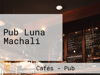 Pub Luna Machali