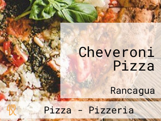 Cheveroni Pizza