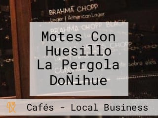 Motes Con Huesillo La Pergola DoÑihue