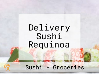 Delivery Sushi Requinoa