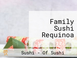 Family Sushi Requinoa