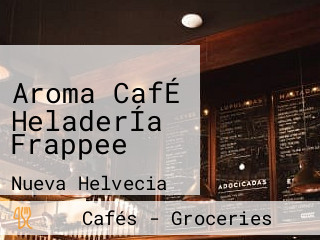 Aroma CafÉ HeladerÍa Frappee