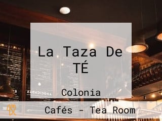 La Taza De TÉ