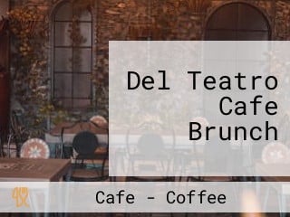 Del Teatro Cafe Brunch