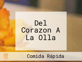 Del Corazon A La Olla