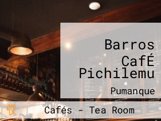 Barros CafÉ Pichilemu