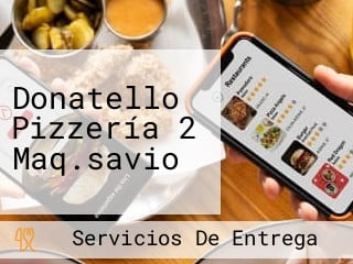 Donatello Pizzería 2 Maq.savio