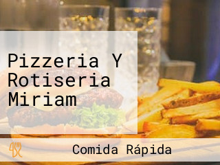 Pizzeria Y Rotiseria Miriam