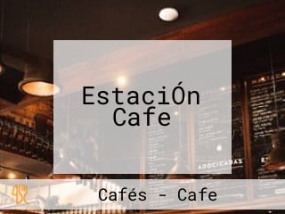 EstaciÓn Cafe