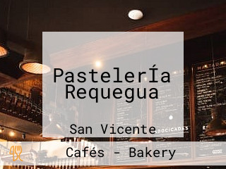 PastelerÍa Requegua