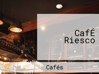 CafÉ Riesco