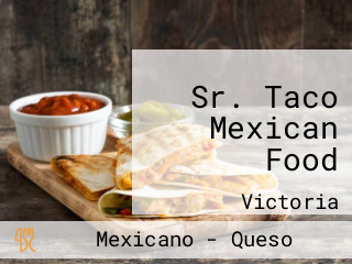 Sr. Taco Mexican Food