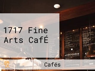 1717 Fine Arts CafÉ