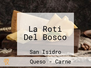 La Roti Del Bosco