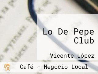 Lo De Pepe Club