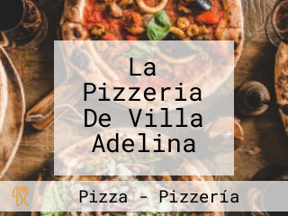 La Pizzeria De Villa Adelina